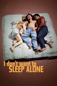 I Don’t Want To Sleep Alone (2006) เปลือยหัวใจเหงา