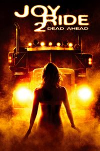 Joy Ride 2 Dead Ahead (2008) เกมหยอก หลอกไปเชือด ภาค 2 เชือดสุดทางนรก