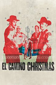 El Camino Christmas (2017) คริสต์มาสที่ เอล คามิโน่