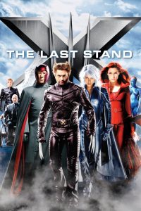 X-Men 3 The Last Stand (2006) X-เม็น รวมพลังประจัญบาน