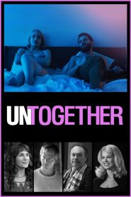 Untogether (2018) รวมกันเราอยู่