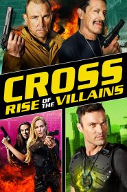 Cross 3 Rise of the Villains (2019) ครอส พลังกางเขนโค่นเดนนรก 3