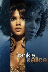 Frankie and Alice (2010) แฟรงกี้ กับ อลิซ ปมลับ สองร่าง