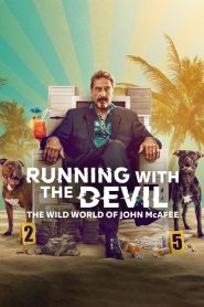 Running with the Devil The Wild World of John McAfee (2022) โลกคลั่งของจอห์น แมคอาฟี่